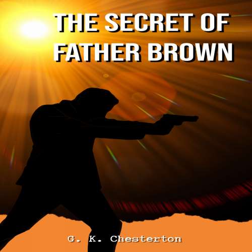Cover von G. K. Chesterton - The Secret of Father Brown