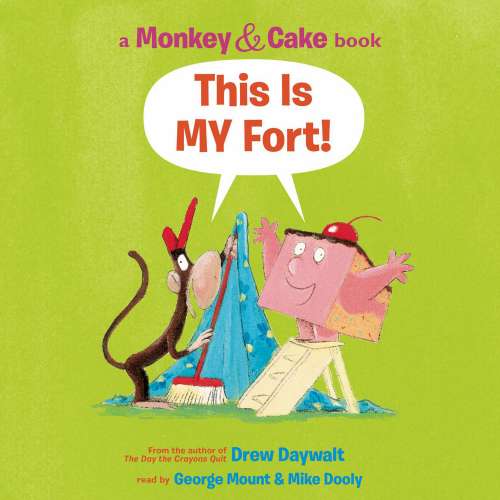 Cover von Drew Daywalt - Monkey and Cake: This is My Fort