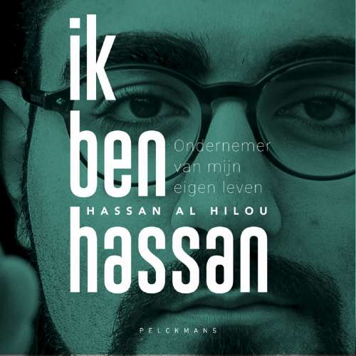 Cover von Hassan Al Hilou - Ik ben Hassan - Ondernemer van mijn eigen leven