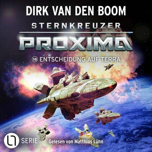 Cover von Dirk van den Boom - Sternkreuzer Proxima - Folge 18 - Entscheidung auf Terra