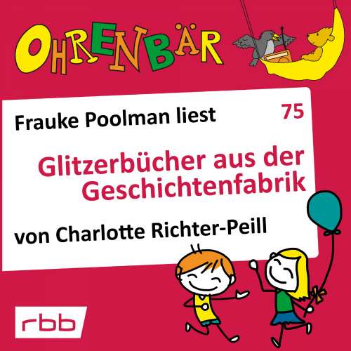 Cover von Charlotte Richter-Peill - Ohrenbär - eine OHRENBÄR Geschichte - Folge 75 - Glitzerbücher aus der Geschichtenfabrik
