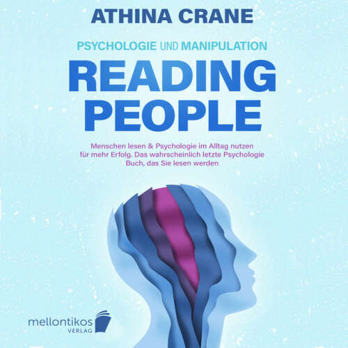 Cover von Athina Crane - Psychologie und Manipulation – reading people: Menschen lesen & Psychologie im Alltag nutzen für mehr Erfolg. Das wahrscheinlich letzte Psychologie Buch, das Sie lesen werden