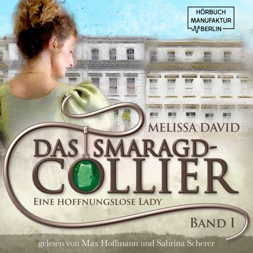 Cover von Melissa David - Das Smaragd-Collier - Band 1 - Eine hoffnungslose Lady