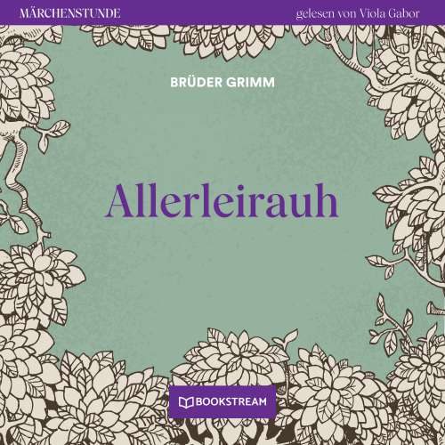 Cover von Brüder Grimm - Märchenstunde - Folge 1 - Allerleirauh