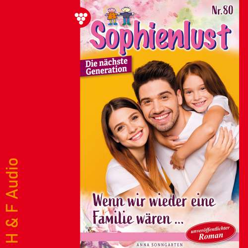 Cover von Anna Sonngarten - Sophienlust - Die nächste Generation - Band 80 - Wenn wir wieder eine Familie wären...