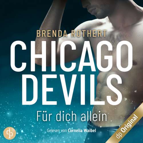 Cover von Brenda Rothert - Chicago Devils - Band 5 - Für dich allein