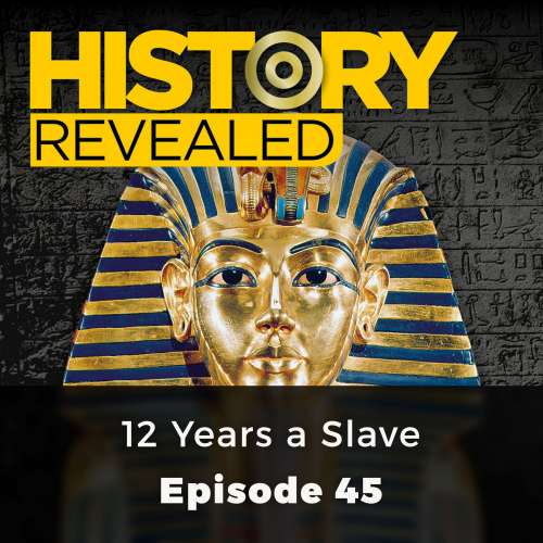 Cover von Mark Glancy - History Revealed - Episode 45 - 12 Years a Slave
