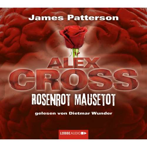 Cover von James Patterson - Alex Cross 6 - Rosenrot Mausetot