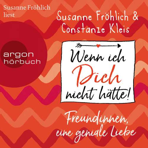 Cover von Susanne Fröhlich - Wenn ich Dich nicht hätte! Freundinnen, eine geniale Liebe