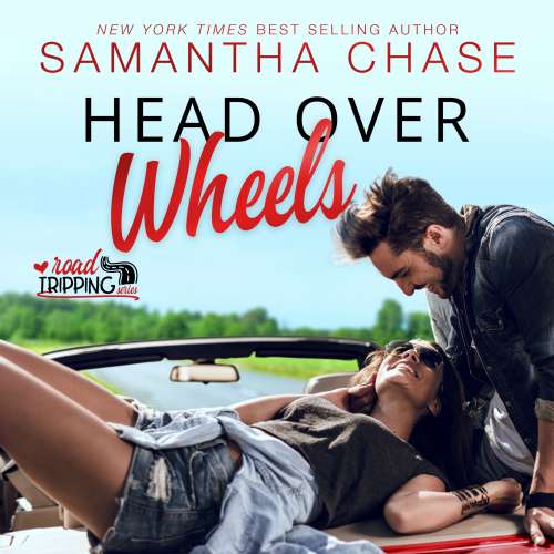 Cover von Samantha Chase - A RoadTripping Short Story - Book 4 - Head Over Wheels