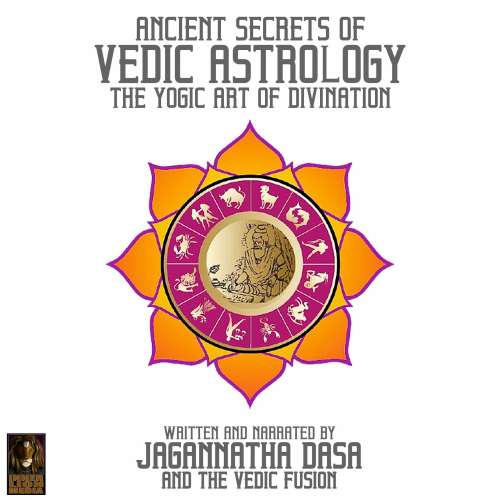 Cover von Ancient Secrets Of Vedic Astrology The Yogic Art Of Divination - Ancient Secrets Of Vedic Astrology The Yogic Art Of Divination