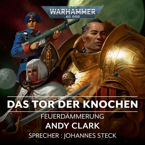 Cover von Andy Clark - Warhammer 40.000: Feuerdämmerung 2 - Das Tor der Knochen