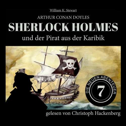 Cover von Sir Arthur Conan Doyle - Die neuen Abenteuer - Folge 7 - Sherlock Holmes und der Pirat aus der Karibik