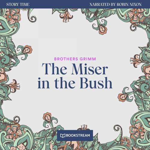 Cover von Brothers Grimm - Story Time - Episode 40 - The Miser in the Bush