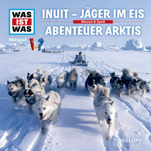 Cover von Was Ist Was - 64: Inuit - Jäger im Eis / Abenteuer Arktis