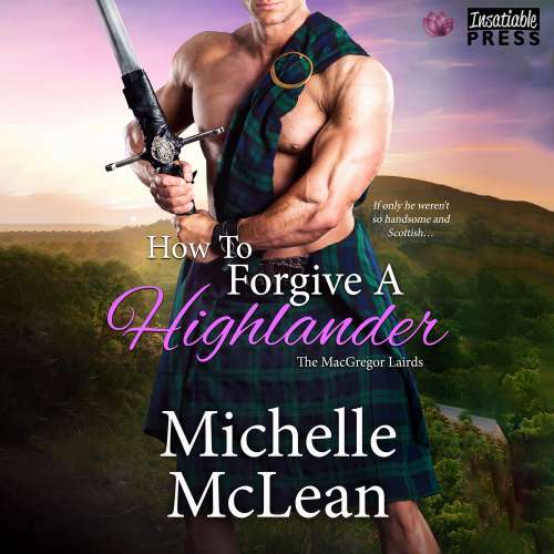 Cover von Michelle McLean - The MacGregor Lairds - Book 4 - How to Forgive a Highlander