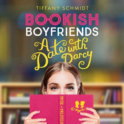 Cover von Tiffany Schmidt - Bookish Boyfriends - A Date with Darcy