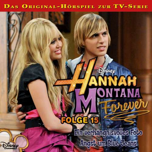 Cover von Hannah Montana Hörspiel - Folge 15 - Ein verhängnisvolles Foto / Angst um Blue Jeans