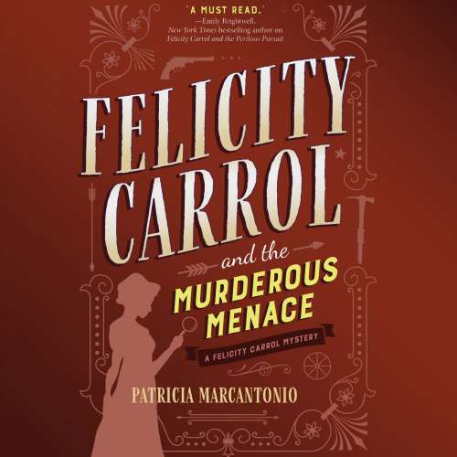 Cover von Patricia Marcantonio - Felicity Carrol Mysteries - Book 2 - Felicity Carrol and the Murderous Menace