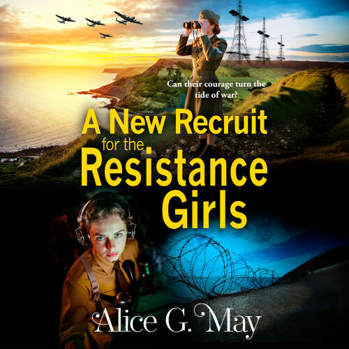 Cover - Alice G. May - A New Recruit for the Resistance Girls - The Resistance Girls, Book 2