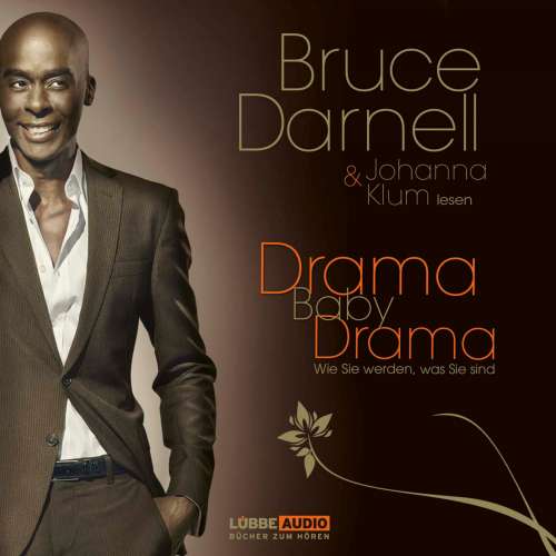 Cover von Bruce Darnell - Drama, Baby, Drama - Wie Sie werden, was Sie sind