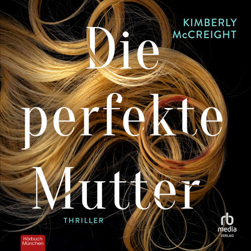 Cover von Kimberly McCreight - Die perfekte Mutter