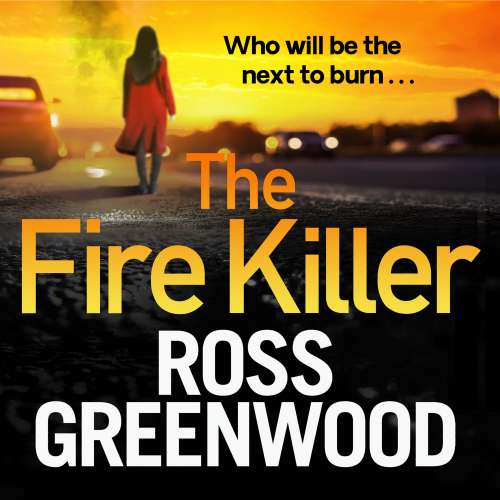 Cover von Ross Greenwood - The Fire Killer