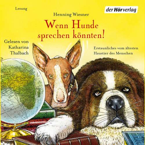 Cover von Henning Wiesner - Wenn Hunde sprechen könnten!  - Erstaunliches vom ältesten Haustier des Menschen