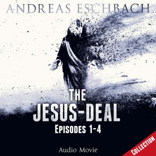 Cover von Andreas Eschbach - The Jesus-Deal Collection - Episode 02 - Episodes 01-04
