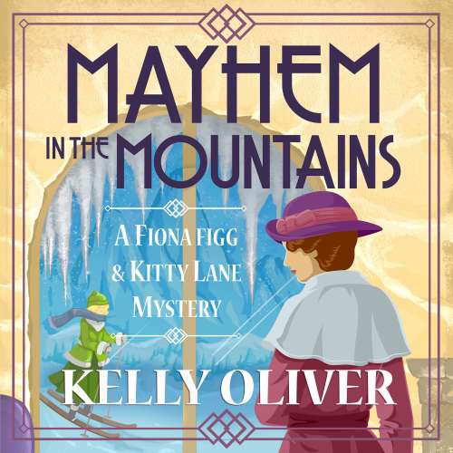Cover von Kelly Oliver - A Fiona Figg & Kitty Lane Mystery - Book 3 - Mayhem in the Mountains