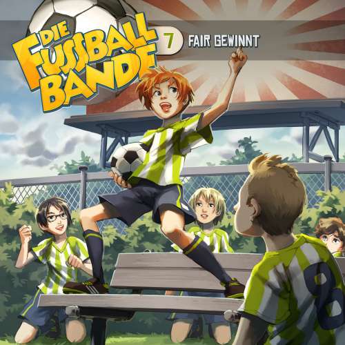 Cover von Die Fussballbande - Folge 7 - Fair gewinnt