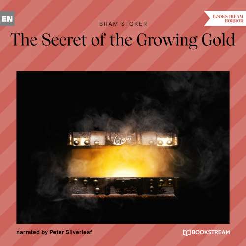 Cover von Bram Stoker - The Secret of the Growing Gold