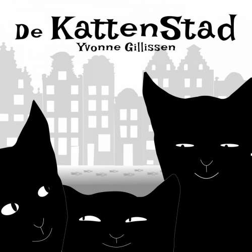 Cover von Yvonne Gillissen - De kattenstad