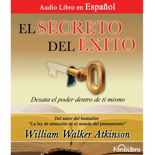Cover von William Walker Atkinson - El Secreto del Exito