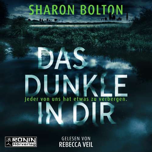 Cover von Sharon Bolton - Das Dunkle in dir - Jeder von uns hat etwas zu verbergen