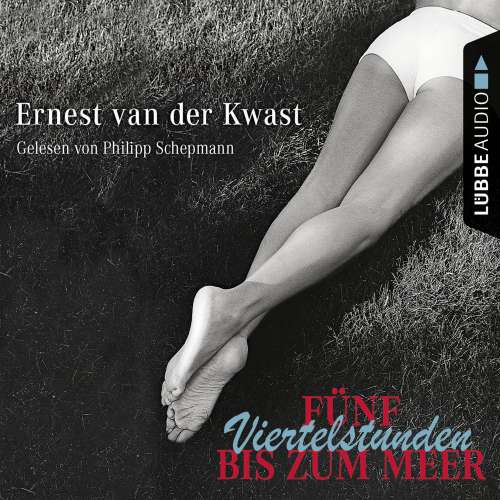Cover von Ernest van der Kwast - Fünf Viertelstunden bis zum Meer