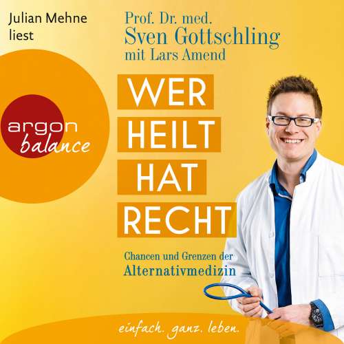 Cover von Sven Gottschling - Wer heilt, hat Recht - Chancen und Grenzen der Alternativmedizin