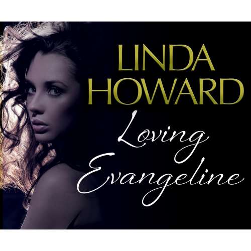 Cover von Linda Howard - Patterson-Cannon Family Saga 2 - Loving Evangeline