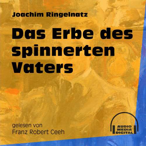Cover von Joachim Ringelnatz - Das Erbe des spinnerten Vaters