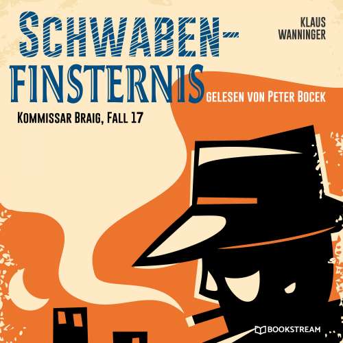 Cover von Klaus Wanninger - Kommissar Braig - Fall 17 - Schwaben-Finsternis
