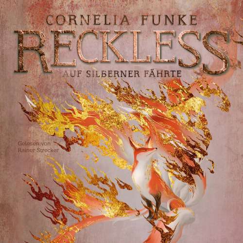 Cover von Cornelia Funke - Reckless - Band 4 - Auf silberner Fährte
