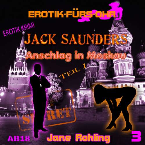 Cover von Erotik für's Ohr - Jack Saunders: Anschlag in Moskau 1