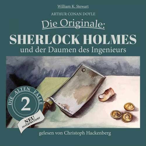 Cover von Sir Arthur Conan Doyle - Die Originale: Die alten Fälle neu - Folge 2 - Sherlock Holmes und der Daumen des Ingenieurs