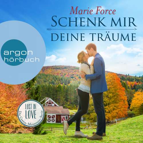 Cover von Marie Force - Lost in Love - Die Green-Mountain-Serie 4 - Schenk mir deine Träume