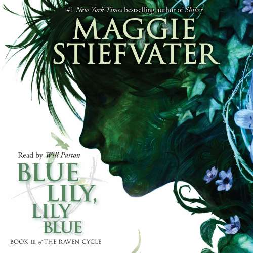 Cover von Maggie Stiefvater - The Raven Cycle - Book 3 - Blue Lily, Lily Blue