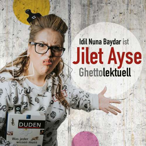Cover von Idil Nuna Baydar - Idil Nuna Baydar - ist Jilet Ayse - Ghettolektuell
