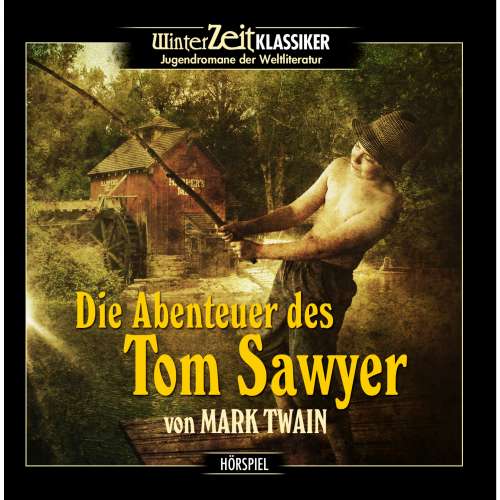 Cover von Mark Twain - Tom Sawyer - Die Abenteuer des Tom Sawyer