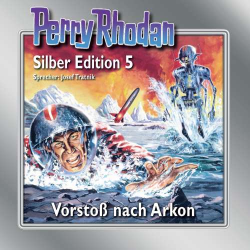 Cover von Clark Darlton - Perry Rhodan - Silber Edition 5 - Vorstoß nach Arkon
