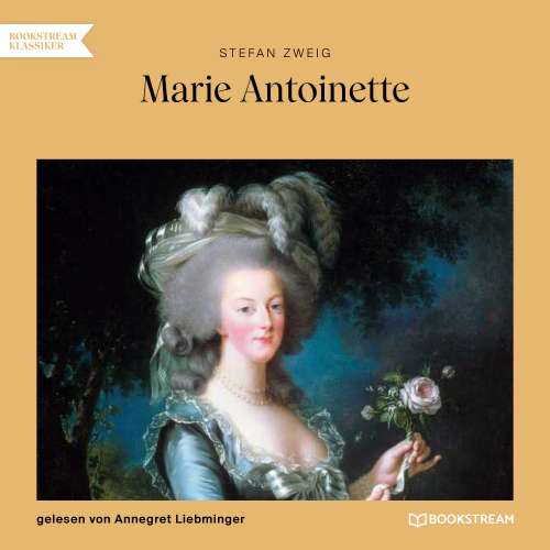 Cover von Stefan Zweig - Marie Antoinette