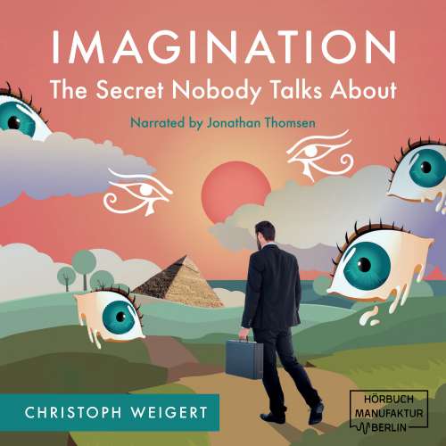 Cover von Christoph Weigert - Imagination: The Secret Nobody Talks About - Your Book for Infinite Inspiration and Personal Growth. Full of Creativity Exercises. Read. Do. And... Discover your Life Purposes!